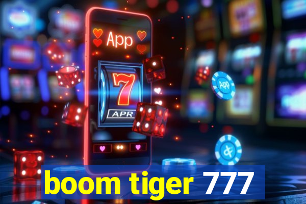 boom tiger 777